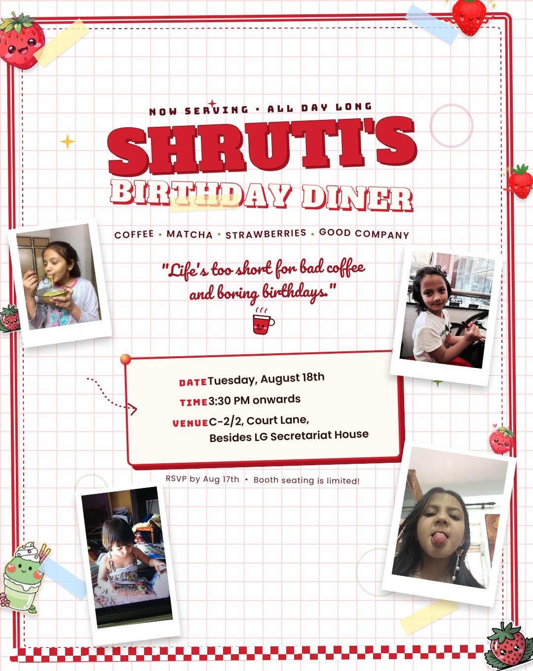 Shruti's birthday diner invite — Tuesday, August 18th, 3:30 PM onwards, C-2/2 Court Lane, besides LG Secretariat House. RSVP by Aug 17th, booth seating limited.